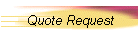 Quote Request